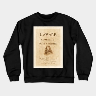 Molière - the miser Crewneck Sweatshirt